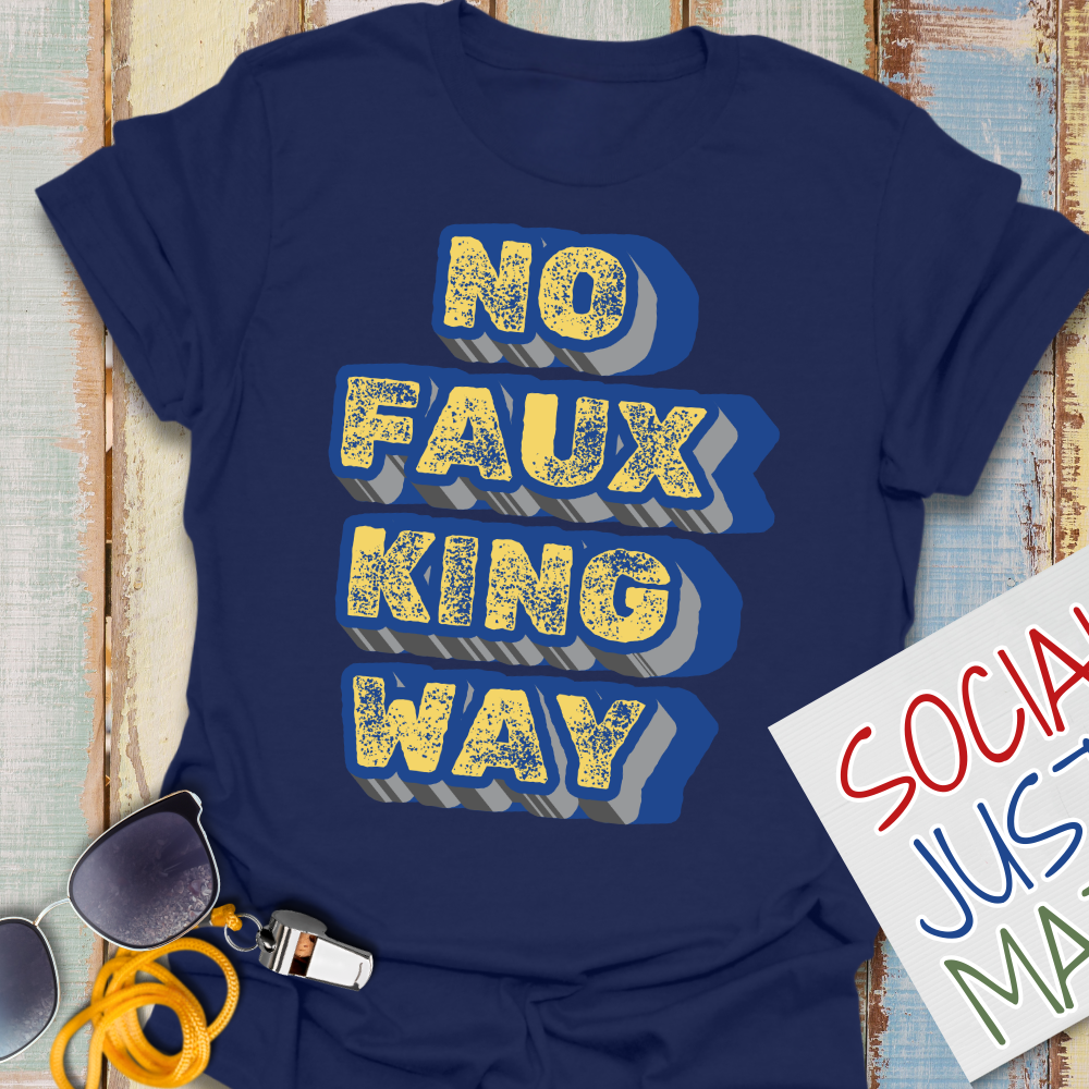 No Faux King Way - Unisex Softstyle T-Shirt