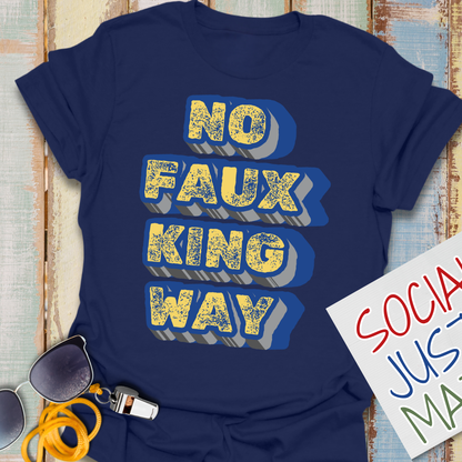 No Faux King Way - Unisex Softstyle T-Shirt