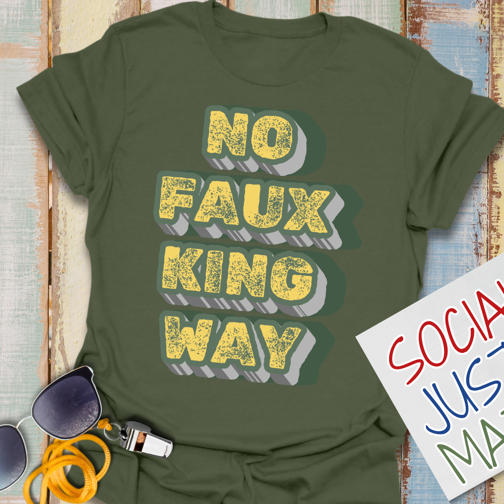 No Faux King Way - Unisex Softstyle T-Shirt