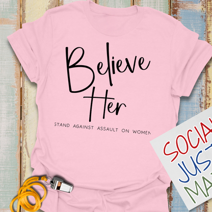 Believe Her - Unisex Softstyle T-Shirt