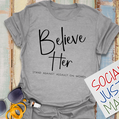 Believe Her - Unisex Softstyle T-Shirt