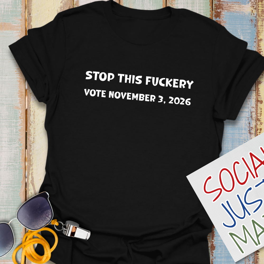 Stop this F*ckery! - Unisex T-shirt