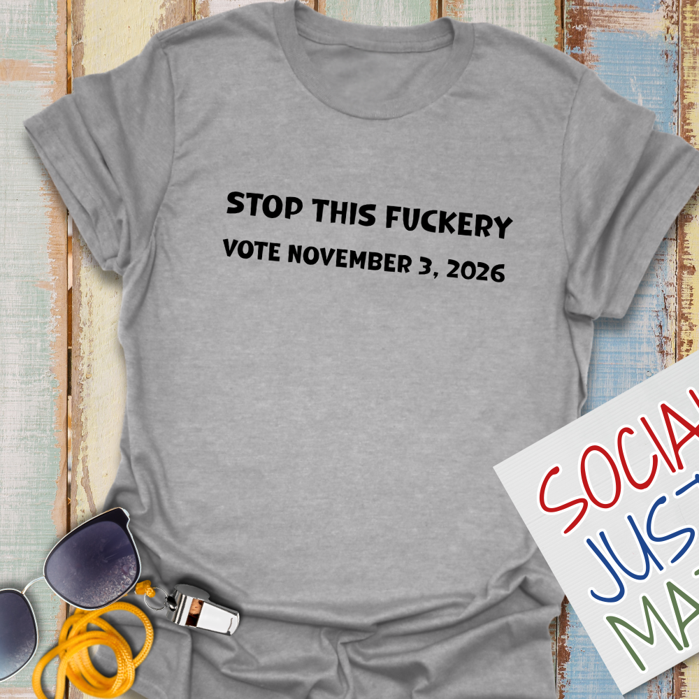 Stop this F*ckery! - Unisex T-shirt