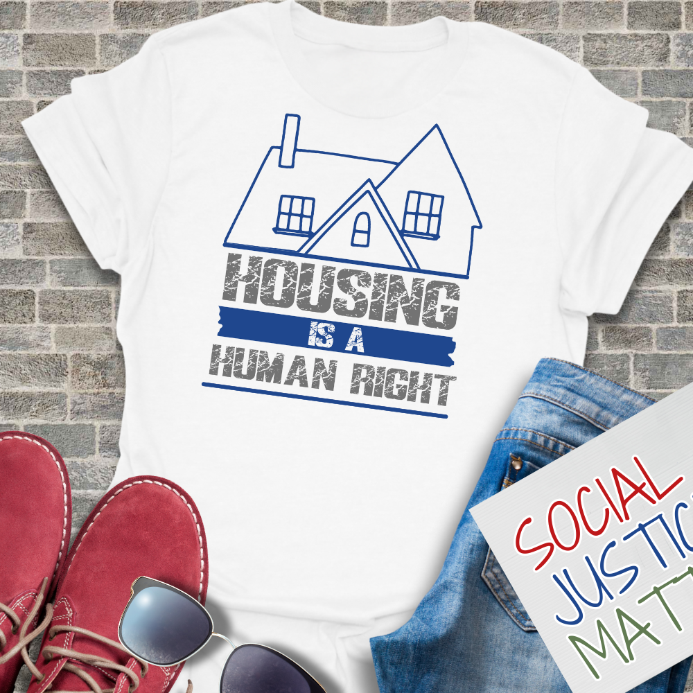 Housing is a Human Right - Unisex T-Shirt