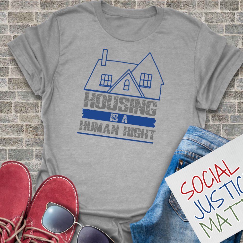 Housing is a Human Right - Unisex T-Shirt