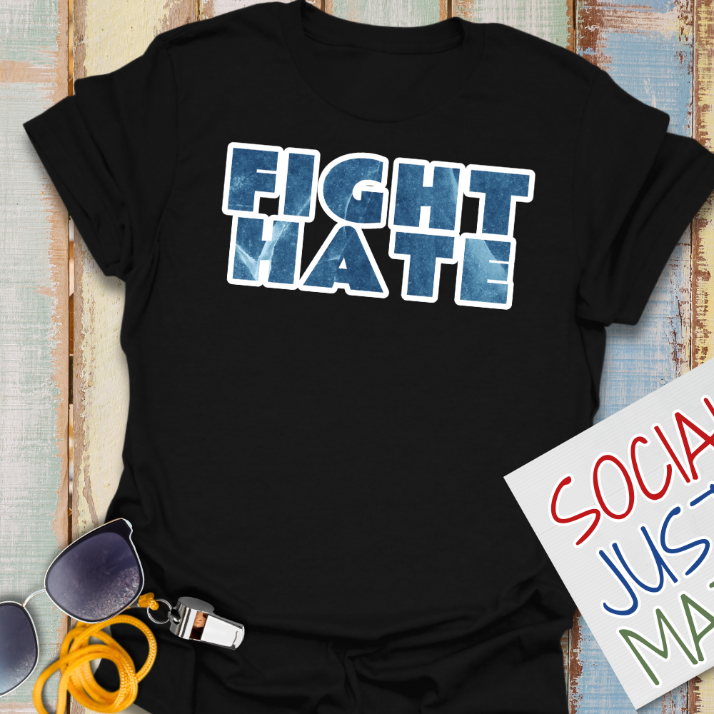 Fight Hate - Unisex T-Shirt