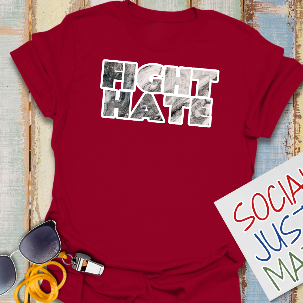 Fight Hate - Unisex T-Shirt