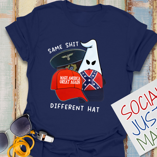 Same Shit; Different Hat - Unisex T-Shirt