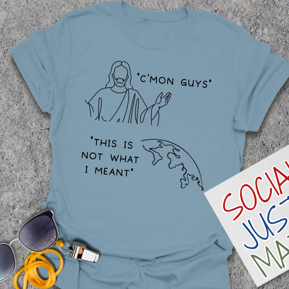 This is not What I Meant - Unisex T-Shirt