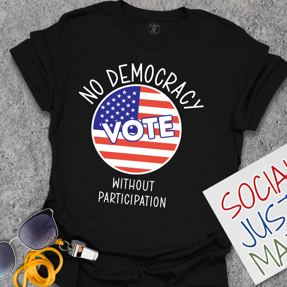 No Democracy without Participation - Unisex T-Shirt