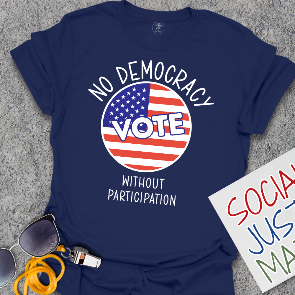 No Democracy without Participation - Unisex T-Shirt
