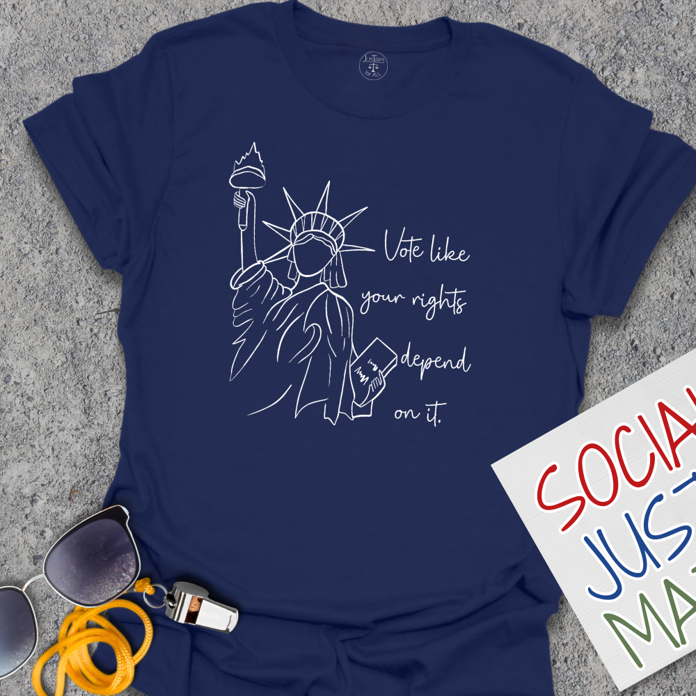 Vote Like Your Rights Depend on it - Unisex T-Shirt