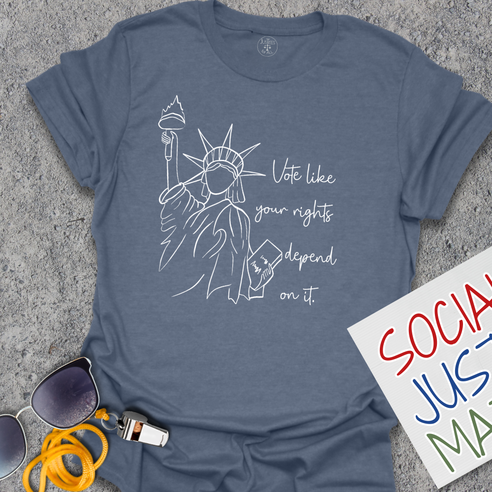 Vote Like Your Rights Depend on it - Unisex T-Shirt