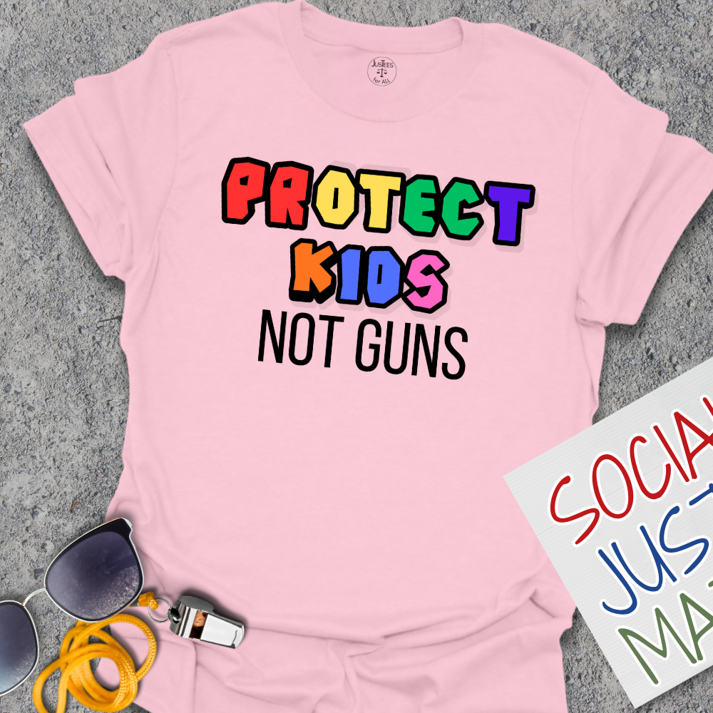 Protect Kids not Guns - Unisex T-Shirt