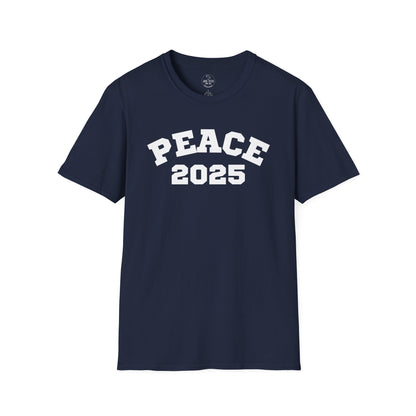PEACE 2025 Unisex T-Shirt