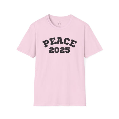 PEACE 2025 Unisex T-Shirt