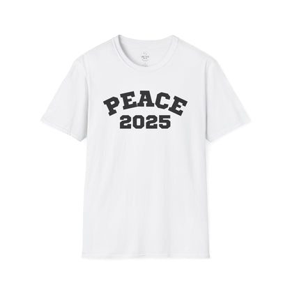 PEACE 2025 Unisex T-Shirt