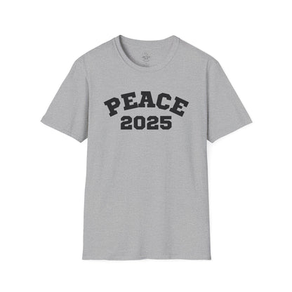 PEACE 2025 Unisex T-Shirt